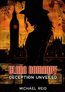 Clara Romanov I: Deception Unveiled