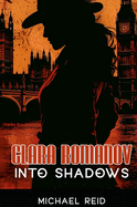 Clara Romanov II: Into Shadows