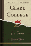 Clare College (Classic Reprint)