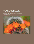 Clare College: Letters and Documents ... [C.1640-1785]