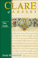 Clare of Assisi: Early Documents: The Lady