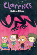 Clarence Original Graphic Novel: Getting Gilben