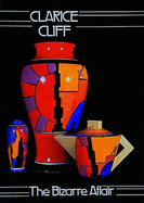 Clarice Cliff: The Bizarre Affair