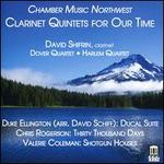 Clarinet Quintets for Our Time