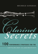 Clarinet Secrets: 100 Performance Strategies for the Advanced Clarinetist
