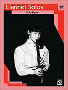 Clarinet Solos: Level I Solo Book