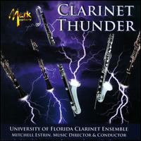 Clarinet Thunder - Amanda Mihalik (clarinet); Erin Cushing (e flat clarinet); Jenny Maclay (clarinet); Joshua Duermeyer (clarinet);...