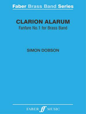 Clarion Alarum: Score & Parts - Dobson, Simon (Composer)