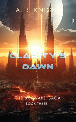 Clarity's Dawn - Knight, A R