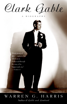 Clark Gable: A Biography - Harris, Warren G