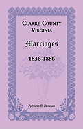 Clarke County, Virginia Marriages, 1836-1886