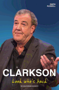 Clarkson - Look Who's Back: The Unauthorised Biography