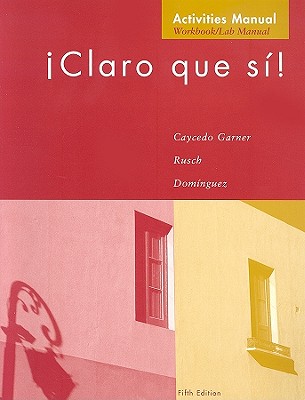 Claro Que Si!: Workbook - Garner