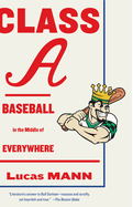 Class a: Baseball in the Middle of Everywhere