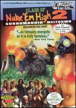 Class of Nuke 'Em High 2: Subhumanoid Meltdown