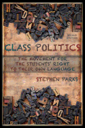 Class Politics: The Movement for the Students' Right to Their Own Language (2e)