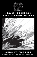 Class Reunion and Other Plays