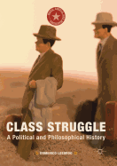 Class Struggle: A Political and Philosophical History