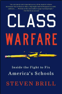 Class Warfare: Inside the Fight to Fix America's Schools
