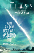 Class: What She Does Next Will Astound You