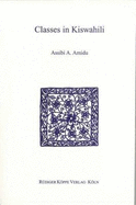 Classes in Kiswahili: A Study of Their Forms and Implications