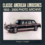 Classic American Limousines 1955-2000 Photo Archive