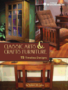 Classic Arts & Crafts Furniture: 14 Timeless Designs