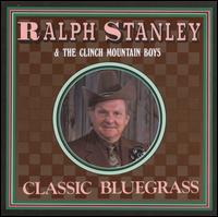 Classic Bluegrass - Ralph Stanley