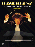 Classic Broadway Overtures and Prologues