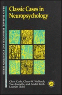 Classic Cases in Neuropsychology