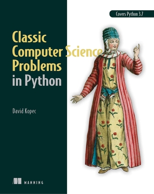Classic Computer Science Problems in Python - Kopec, David