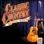 Classic Country: 1970-1974