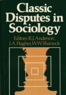 Classic Disputes in Sociology