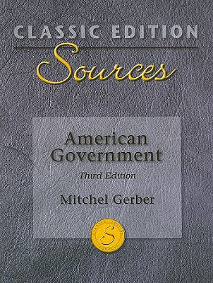 Classic Edition Sources: American Government - Gerber