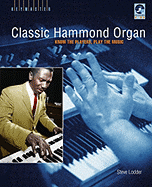 Classic Hammon Organ: Know the Players, Play the Music