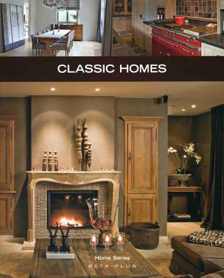 Classic Homes - Pauwels, Jo (Photographer), and Watkinson, Laura (Translated by), and Binart, Nathalie (Designer)