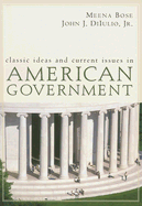 Classic Ideas and Current Issues in American Government