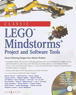 Classic Lego Mindstorms Projects and Software Tools: Award-Winning Designs from Master Builders