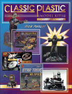 Classic Plastic Model Kits, Identification and Value Guide