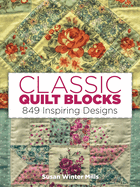 Classic Quilt Blocks: 849 Inspiring Designs
