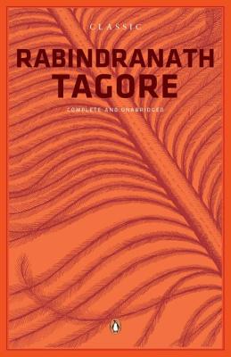 Classic Rabindranath Tagore - Tagore, Rabindranath, Sir