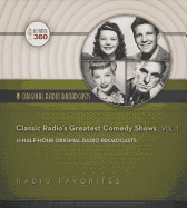 Classic Radio's Greatest Comedy Shows, Vol. 1