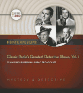 Classic Radio's Greatest Detective Shows, Vol. 1