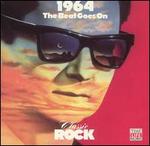 Classic Rock: 1964 - The Beat Goes On