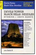 Classic Rock Climbs No. 07 Devils Tower/Black Hills: Needles, Wyoming and South