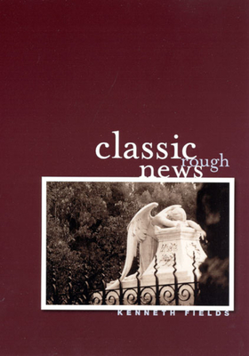 Classic Rough News - Fields, Kenneth