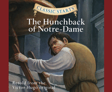 Classic Starts(r): The Hunchback of Notre-Dame Volume 48
