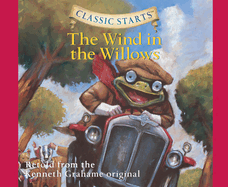 Classic Starts(r): The Wind in the Willows Volume 36