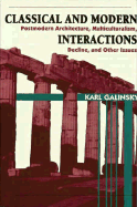 Classical and Modern Interactions: Postmodern Architecture, Multiculturalism, Decline, and Other Issues