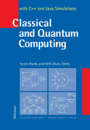 Classical and Quantum Computing with C++ and Java Simulations